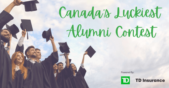 A - Canada's Luckiest Alumni - Powered by TD Insurance