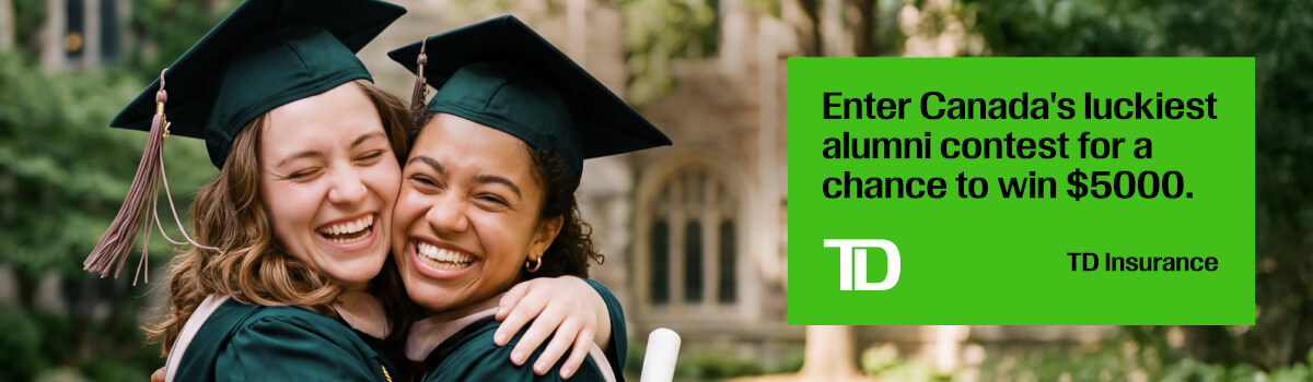Enter for a chance to become Canada's Luckiest Alumni